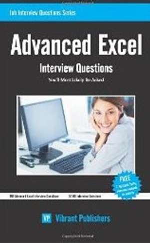 Advanced Excel Interview Questions You'll Most Likely Be Asked: Pieces of the Mosaic de Vibrant Publishers