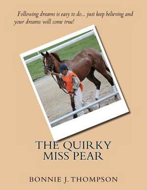 The Quirky Miss Pear de Bonnie J. Thompson