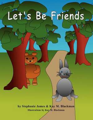 Let's Be Friends: Ballad of Bones (Children All), the Somalian, and Other Poems de MS Stephanie a. James