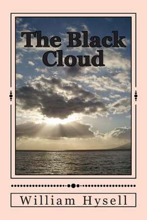 The Black Cloud de William K. Hysell