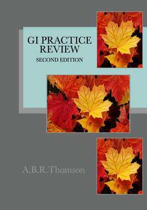 GI Practice Review - Second Edition de A. B. R. Thomson