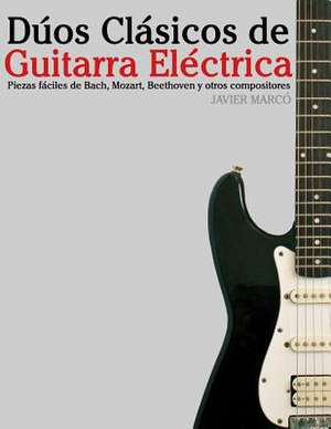 Duos Clasicos de Guitarra Electrica de Javier Marco