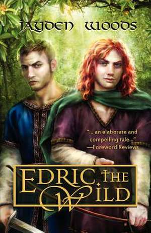 Edric the Wild de Jayden Woods