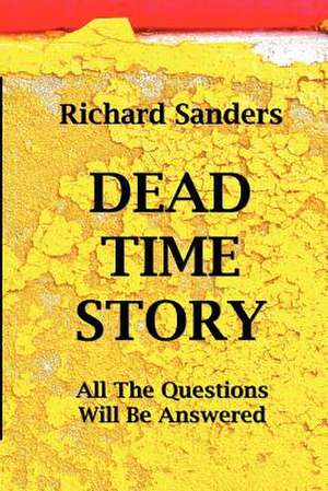 Dead Time Story de Richard Sanders