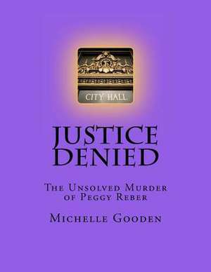 Justice Denied de Michelle Gooden