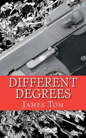 Different Degrees de James Tom