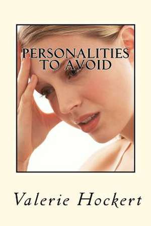 Personalities to Avoid de Valerie Hockert