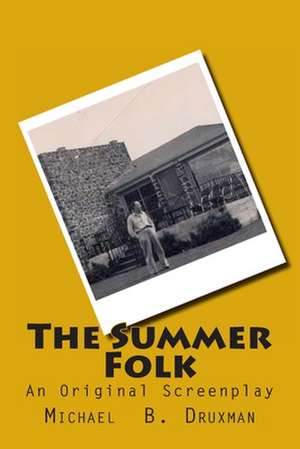 The Summer Folk de Michael B. Druxman