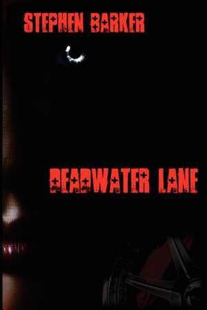 Deadwater Lane de Stephen Barker