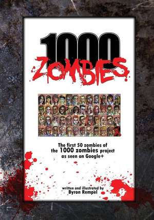 1000 Zombies de MR Byron J. Rempel