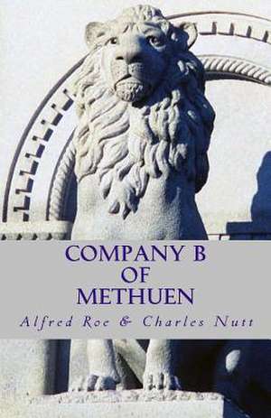 Company B of Methuen de Alfred S. Roe