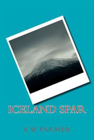 Iceland Spar de MR A. W. Farmer