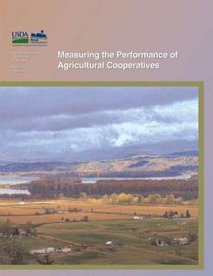 Measuring the Performance of Agricultural Cooperatives de United States Department of Agriculture