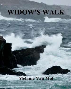 Widow's Walk de Melanie Van Mol