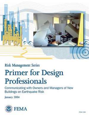 Primer for Design Professionals de Federal Emergency Management Agency