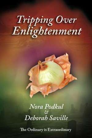 Tripping Over Enlightenment de Nora Podkul