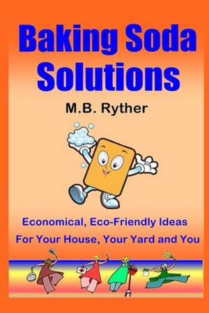 Baking Soda Solutions de M. B. Ryther