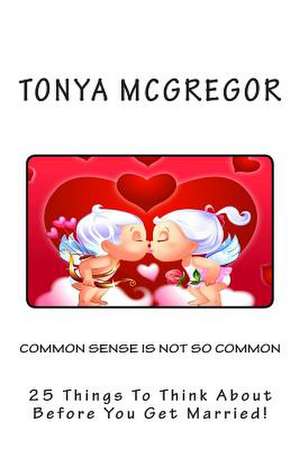 Common Sense Is Not So Common de Tonya McGregor