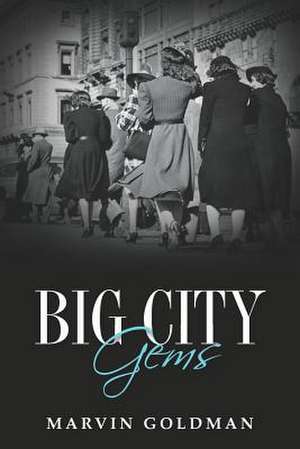 Big City Gems de Marvin Goldman