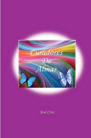 Curadores de Almas de Jose Cruz