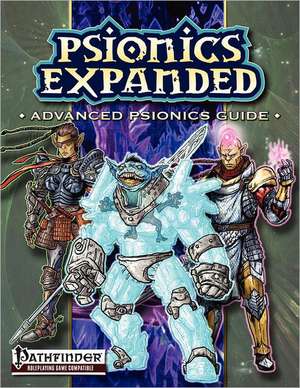 Psionics Expanded: Advanced Psionics Guide de Jeremy Smith