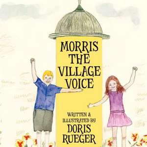 Morris the Village Voice de MS Doris Rueger