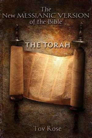 The New Messianic Version of the Bible de Tov Rose