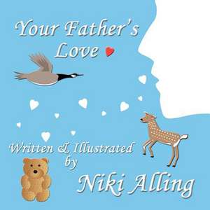 Your Father's Love de Niki Alling