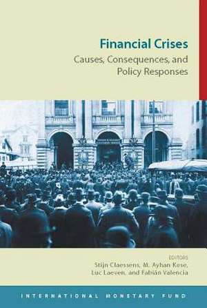 Financial Crises: Causes, Consequences, and Policy Responses de International Monetary Fund (IMF)