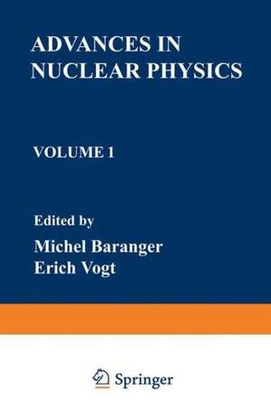 Advances in Nuclear Physics: Volume 1 de Michel Baranger