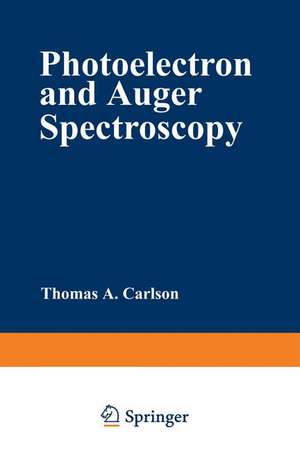 Photoelectron and Auger Spectroscopy de Thomas Carlson