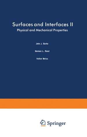 Surfaces and Interfaces II: Physical and Mechanical Properties de John Burke