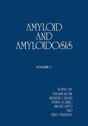 Amyloid and Amyloidosis de T. Isobe