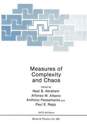 Measures of Complexity and Chaos de Neal B. Abraham