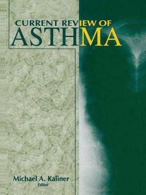 Current Review of Asthma de Michael A. Kaliner