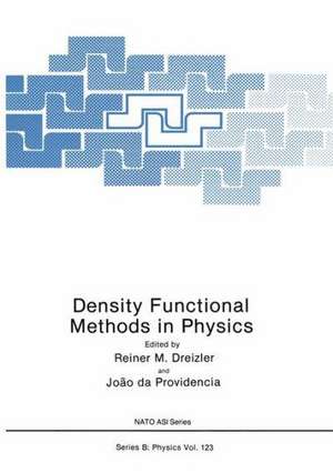 Density Functional Methods In Physics de Reiner M. Dreizler