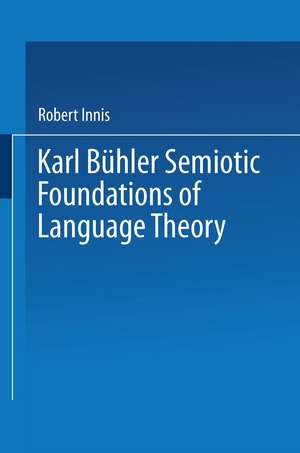 Karl Bühler Semiotic Foundations of Language Theory de Robert Innis