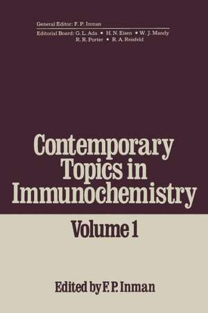 Contemporary Topics in Immunochemistry: Volume 1 de F. Inman