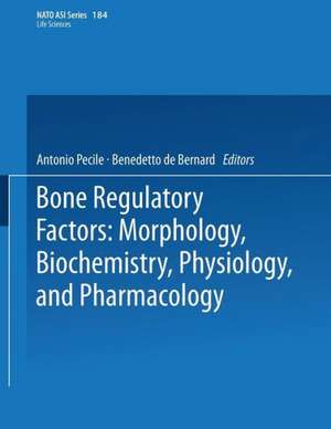 Bone Regulatory Factors: Morphology, Biochemistry, Physiology, and Pharmacology de Antonio Pecile