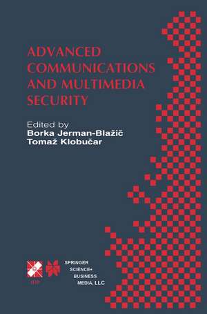 Advanced Communications and Multimedia Security: IFIP TC6 / TC11 Sixth Joint Working Conference on Communications and Multimedia Security September 26–27, 2002, Portorož, Slovenia de Borka Jerman-Blazic