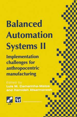 Balanced Automation Systems II: Implementation challenges for anthropocentric manufacturing de Luis M. Camarinha-Matos