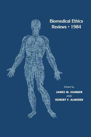 Biomedical Ethics Reviews · 1984 de James M. Humber