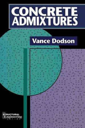 Concrete Admixtures de V.H. Dodson