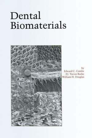 Dental Biomaterials de Edward Combe