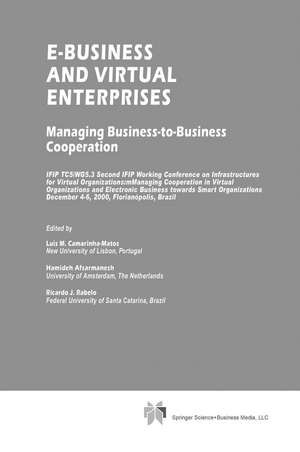 E-Business and Virtual Enterprises: Managing Business-to-Business Cooperation de Luis M. Camarinha-Matos