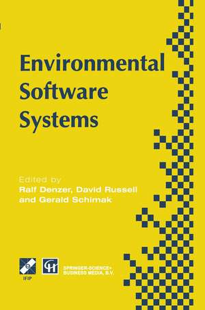 Environmental Software Systems: Proceedings of the International Symposium on Environmental Software Systems, 1995 de Ralf Denzer