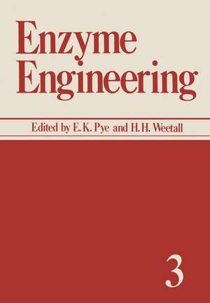 Enzyme Engineering: Volume 3 de E. Pye