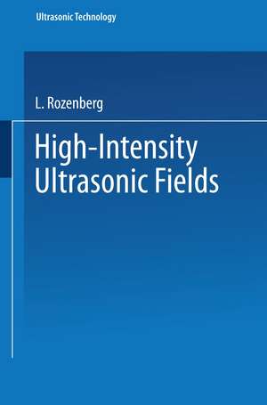 High-Intensity Ultrasonic Fields de L. Rozenberg