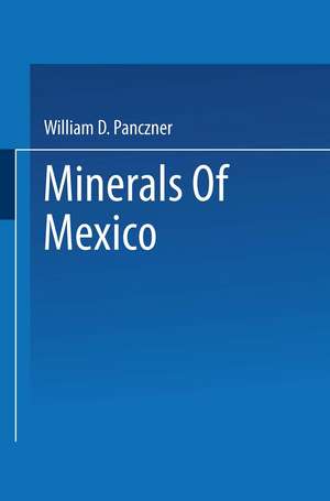 Minerals of Mexico de William D. Panczner