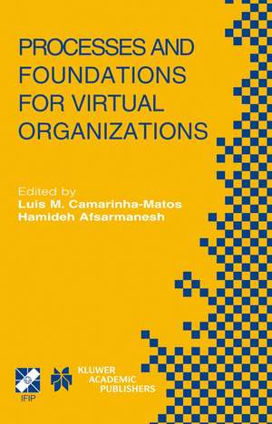 Processes and Foundations for Virtual Organizations: IFIP TC5 / WG5.5 Fourth Working Conference on Virtual Enterprises (PRO-VE’03) October 29–31, 2003, Lugano, Switzerland de Luis M. Camarinha-Matos